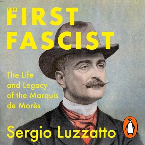 The First Fascist By Sergio Luzzatto